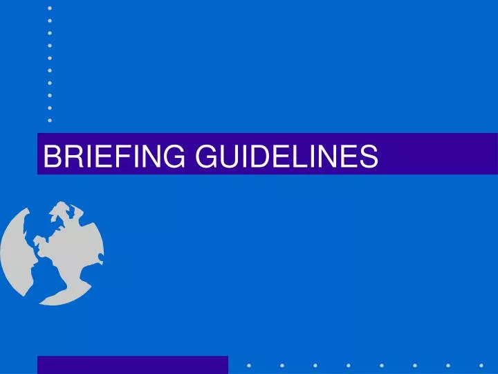 briefing guidelines