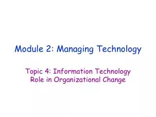 Module 2: Managing Technology