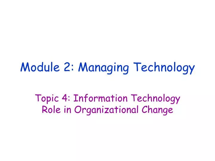module 2 managing technology