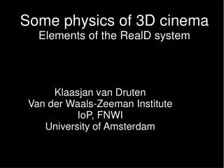 Some physics of 3D cinema Elements of the RealD system