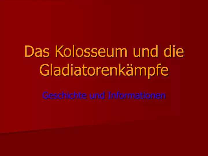 das kolosseum und die gladiatorenk mpfe