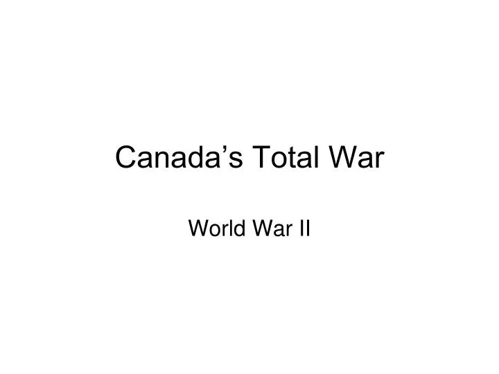 canada s total war