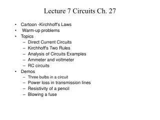 Lecture 7 Circuits Ch. 27