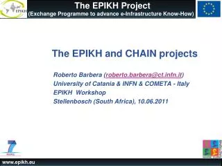 The EPIKH and CHAIN projects