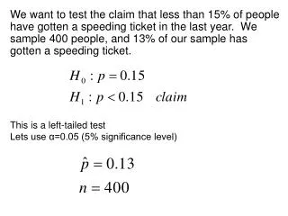 This is a left-tailed test Lets use ?=0.05 (5% significance level)