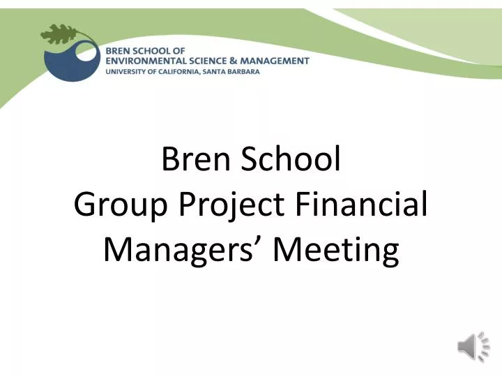 bren school group project financial managers meeting