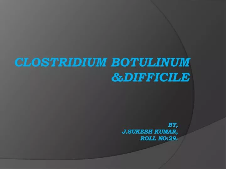 clostridium botulinum difficile