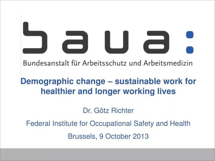 dr g tz richter federal institute for occupational safety and health brussels 9 october 2013