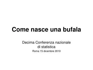 come nasce una bufala