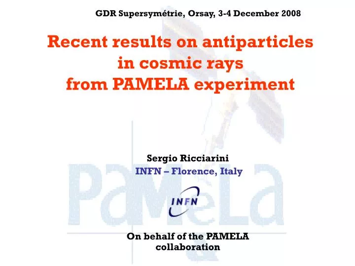 recent results on antiparticles in cosmic rays from pamela experiment