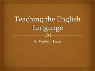 Teaching the English Language