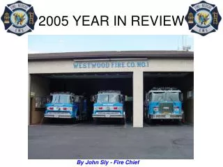 By John Sly - Fire Chief