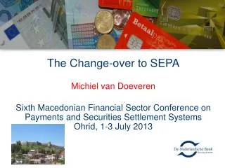 The Change-over to SEPA Michiel van Doeveren