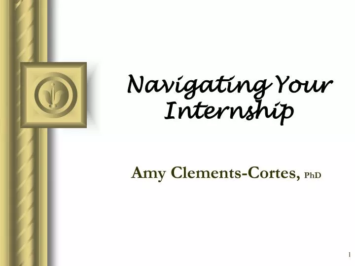 navigating your internship