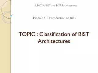 TOPIC : Classification of BIST Architectures