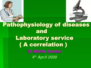 Dr Maliha Sumbul 4 th April 2009