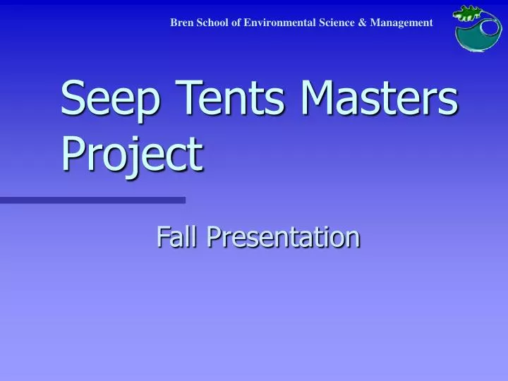 seep tents masters project