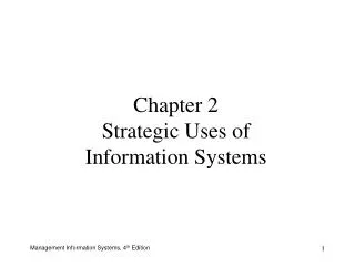 Chapter 2 Strategic Uses of Information Systems