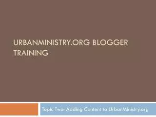 UrbanMinistry Blogger Training