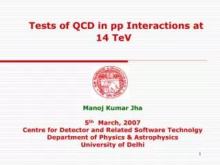 Tests of QCD in pp Interactions at 14 TeV