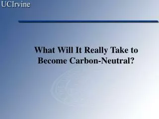 What Will It Really Take to Become Carbon-Neutral?