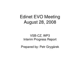 Edinet EVO Meeting August 28, 2008