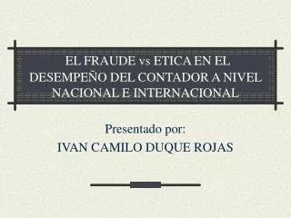 el fraude vs etica en el desempe o del contador a nivel nacional e internacional