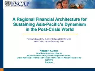 Presentation at the SACEPS World Conference New Delhi, 24-26 February 2011 Nagesh Kumar