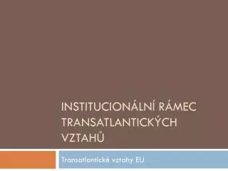 institucion ln r mec transatlantick ch vztah