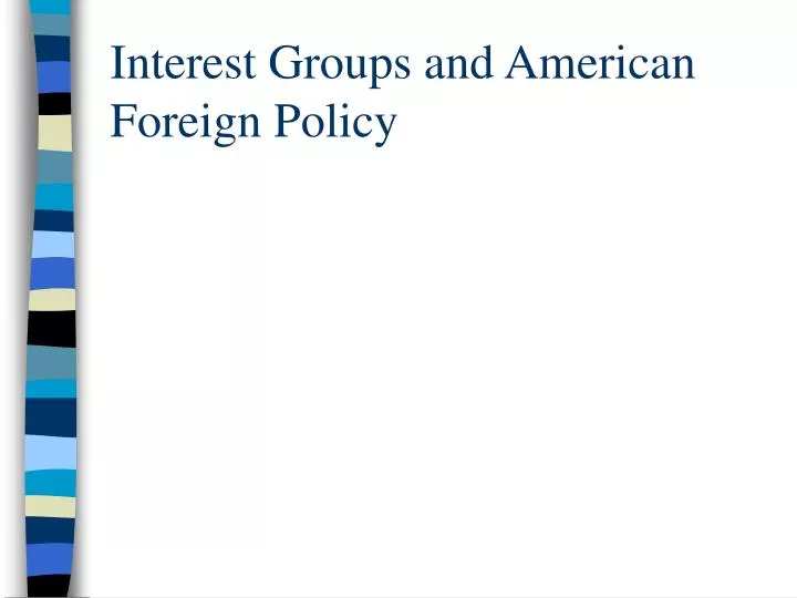 interest groups and american foreign policy