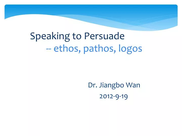 speaking to persuade ethos pathos logos
