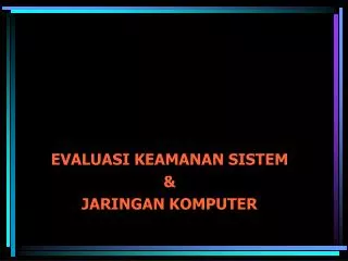 evaluasi keamanan sistem jaringan komputer