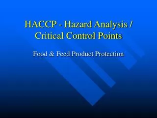 HACCP - Hazard Analysis / Critical Control Points