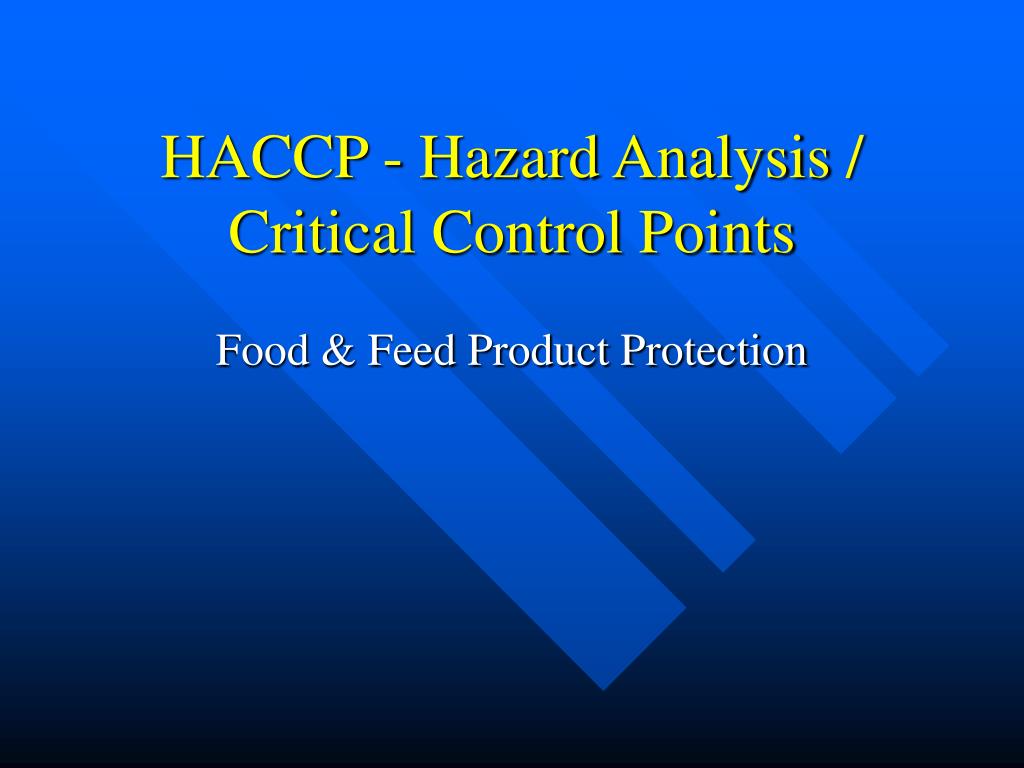 PPT - HACCP - Hazard Analysis / Critical Control Points PowerPoint ...