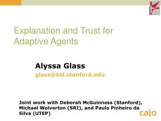 Explanation and Trust for Adaptive Agents