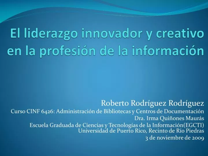 el liderazgo innovador y creativo en la profesi n de la informaci n