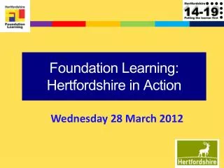 Foundation Learning: Hertfordshire in Action