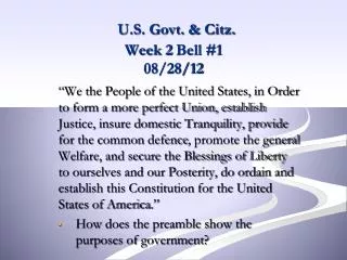 U.S. Govt. &amp; Citz . Week 2 Bell #1 08/28/12