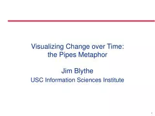Visualizing Change over Time: the Pipes Metaphor