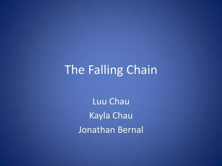 the falling chain