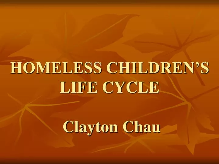 homeless children s life cycle clayton ch a u
