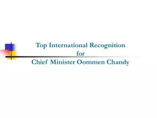Top International Recognition for Chief Minister Oommen Chandy