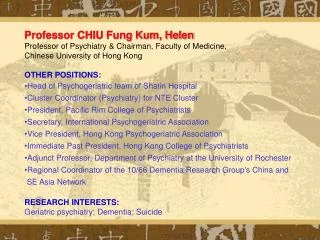 Professor CHIU Fung Kum, Helen Professor of Psychiatry &amp; Chairman, Faculty of Medicine,