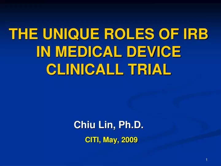 the unique roles of irb in medical device clinicall trial