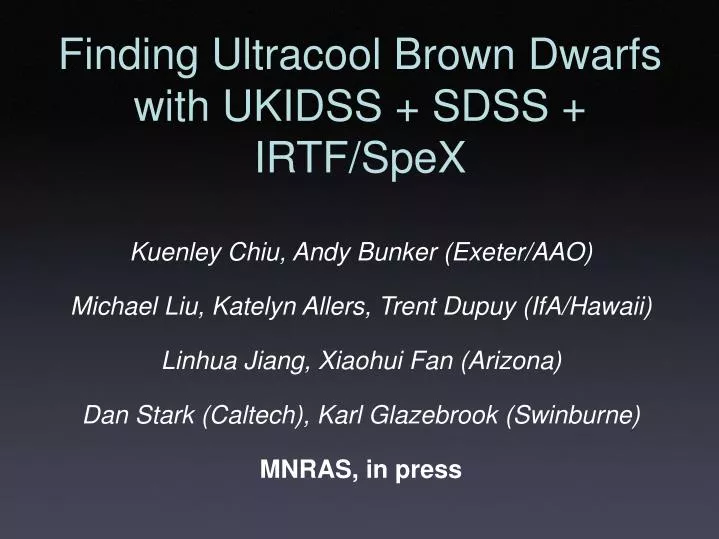 finding ultracool brown dwarfs with ukidss sdss irtf spex