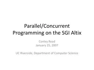 Parallel/Concurrent Programming on the SGI Altix
