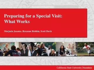 Preparing for a Special Visit: What Works Marjorie Jaasma, Roxanne Robbin, Scott Davis