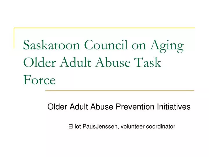 saskatoon council on aging older adult abuse task force