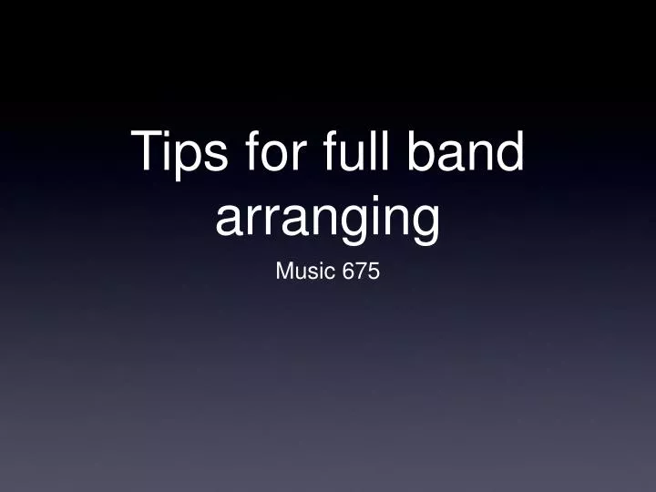 tips for full band arranging