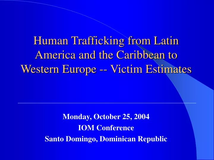 human trafficking from latin america and the caribbean to western europe victim estimates